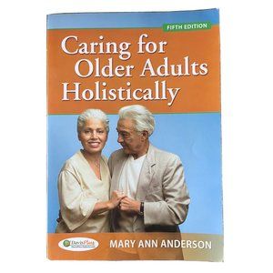 Caring for Older Adults Holistically by F.A. Davis Company and Mary Ann Anderson